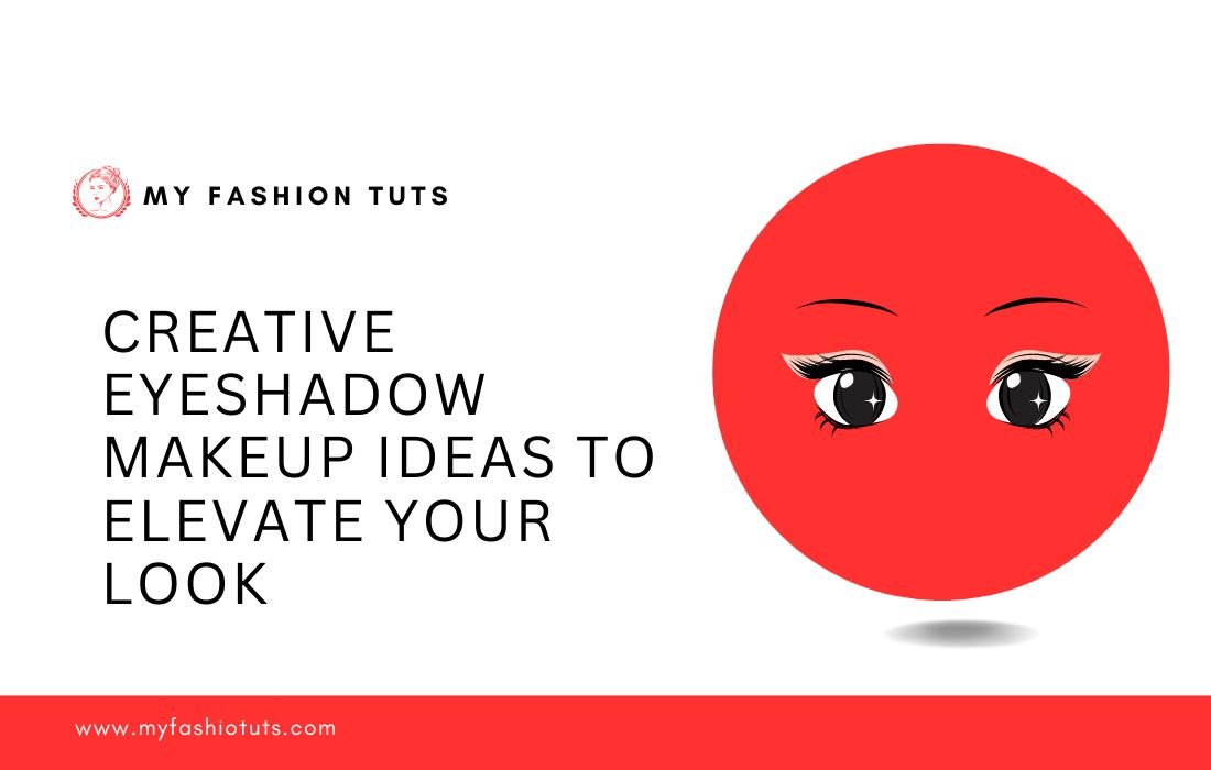 Creative Eyeshadow Makeup Ideas