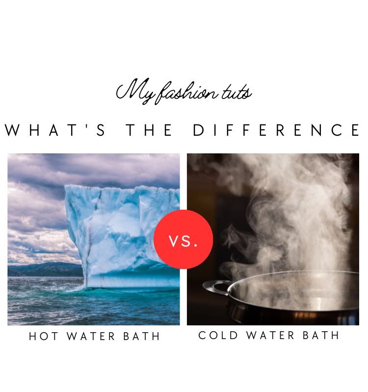 Hot Water Bath vs Cold Water Bath
