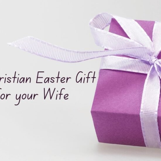 Lovely Christian Easter Gift Ideas for your Wife