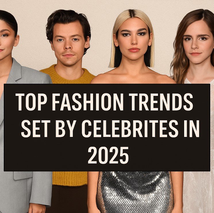Fashion Trends Set by Celebrities